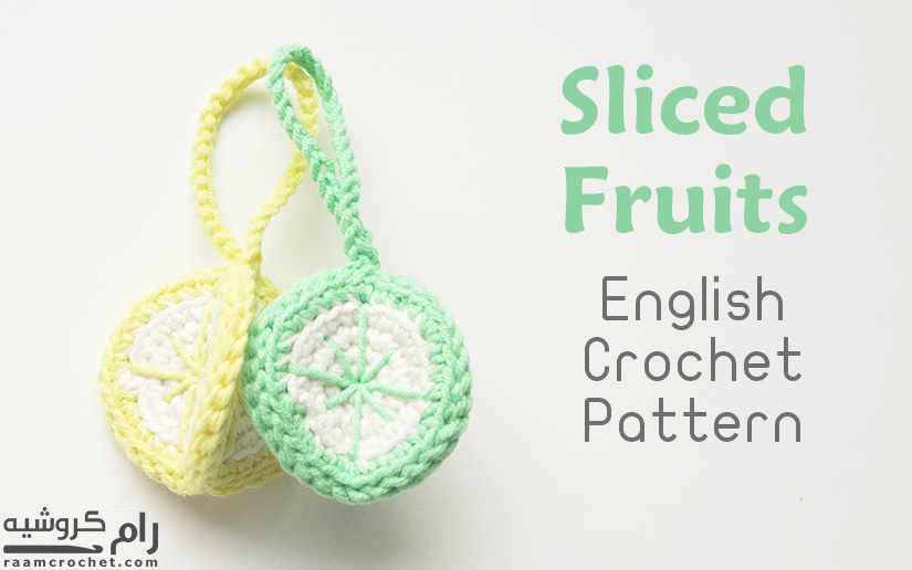 Crochet Sliced Fruits - Raam Crochet