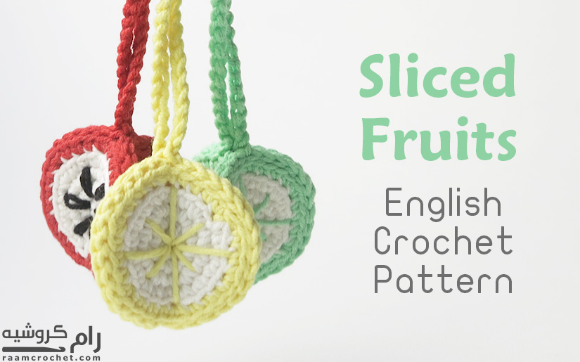 Crochet Sliced Fruits - Raam Crochet