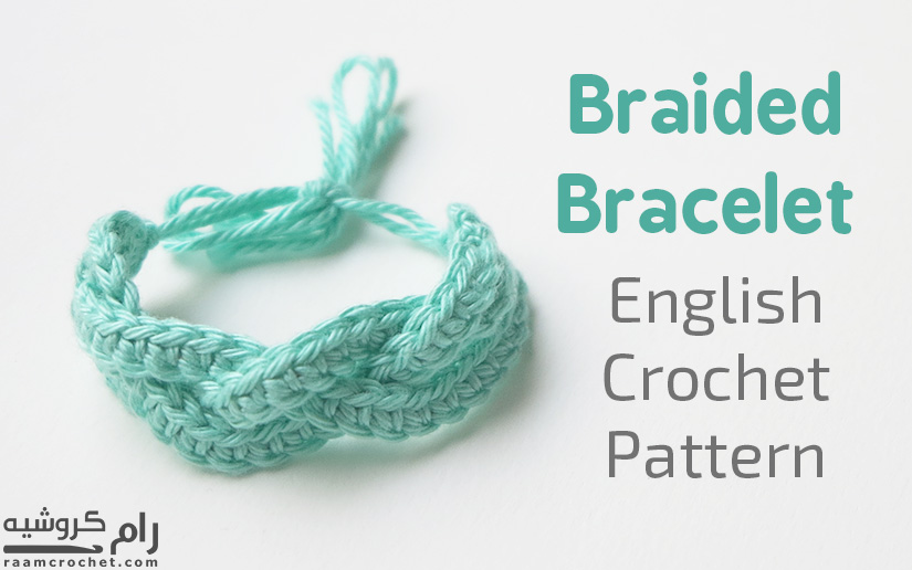 Crochet Braided Bracelet - Raam Crochet