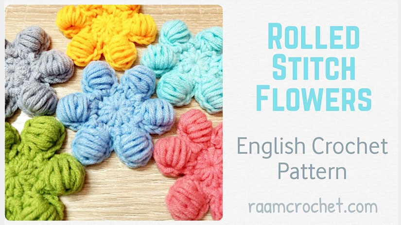 Crochet Rolled Stitch Flowers - Raam Crochet