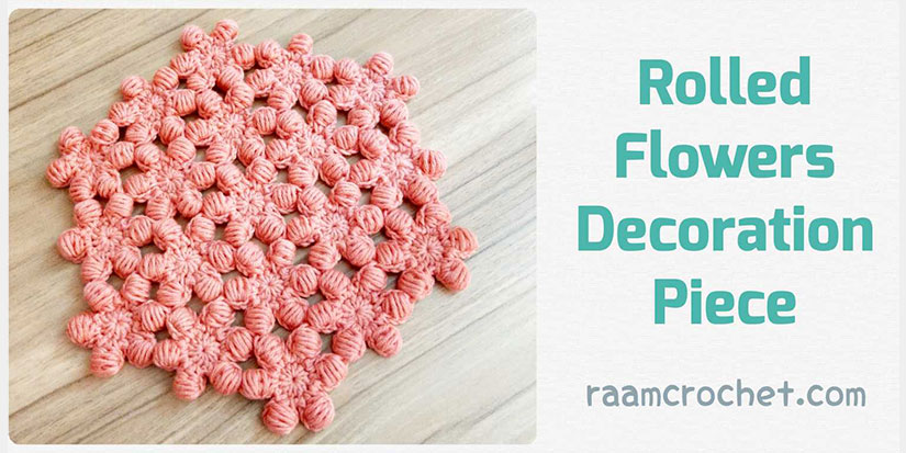 Crochet Rolled Stitch Flowers Decoration Piece - Raam Crochet