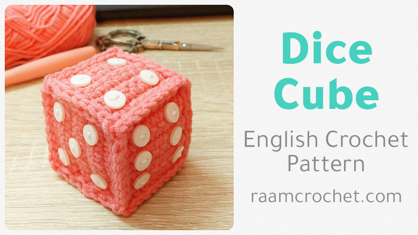Crochet Dice Cube - Raam Crochet