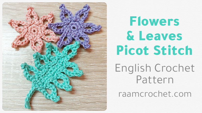 Crochet Flowers & Leaves with Picot Stitch - Raam Crochet