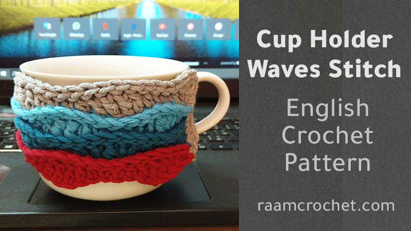 Crochet Waves Cup Holder - Raam Crochet