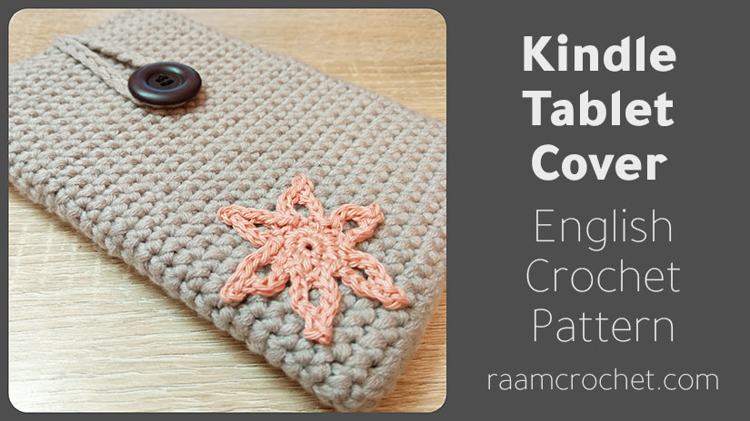 Crochet Kindle or Tablet Cover - Raam Crochet