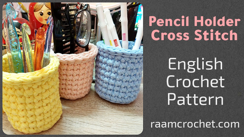 Crochet Pencil Holder Cross Stitch - Raam Crochet