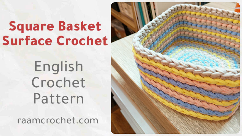 Crochet Square Basket - Raam Crochet