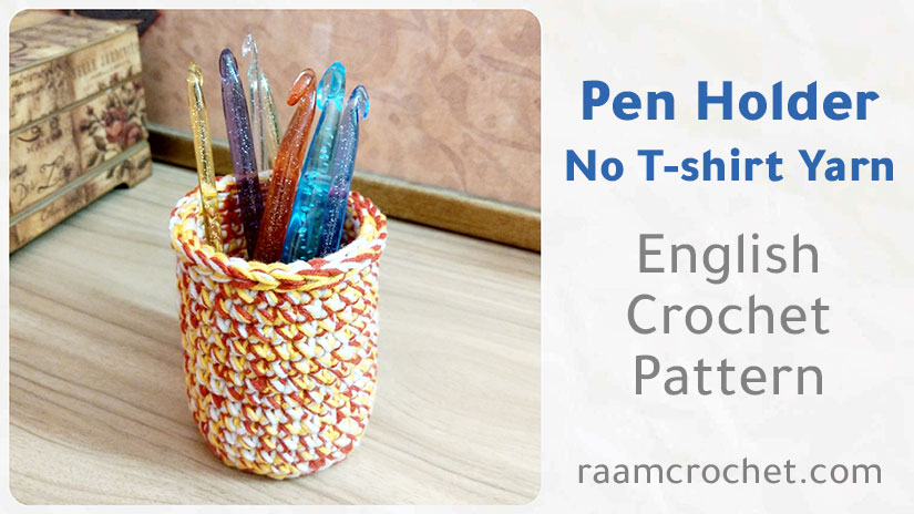 Crochet Pen Holder Without T-shirt Yarn - Raam Crochet