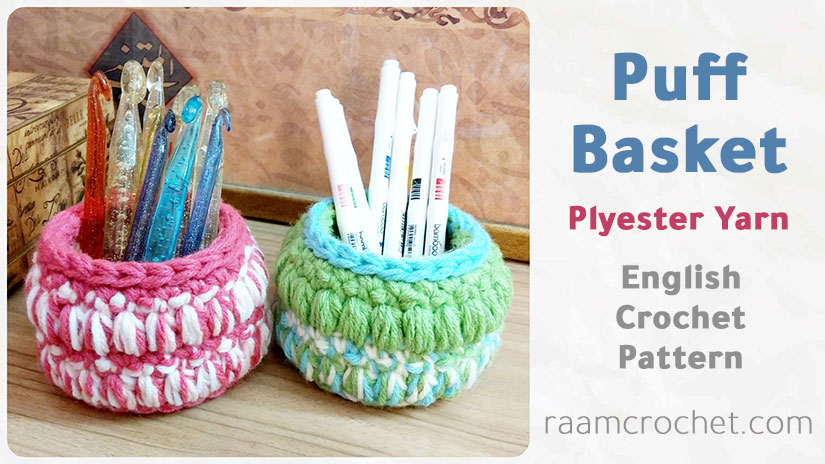 Crochet Puff Basket Polyester Yarn - Raam Croceht