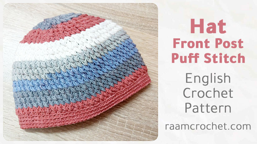 Crochet Front Post Puff Stitch Hat - Raam Crochet