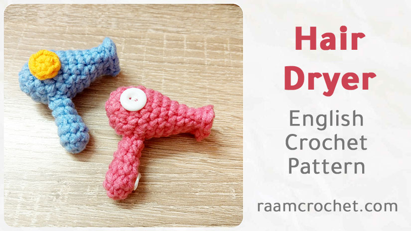Crochet Amigurumi Hair Dryer - Raam Crochet